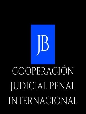 cover image of COOPERACIÓN JUDICIAL PENAL INTERNACIONAL